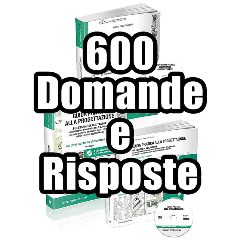 Domande esame di stato Architettura - Risposte a 600 quesiti (fine libro Ceccarelli), Prove d'esame di Architettura