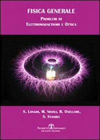 Copertina: Fisica Generale - problemi di elettromagnetismo e ottica