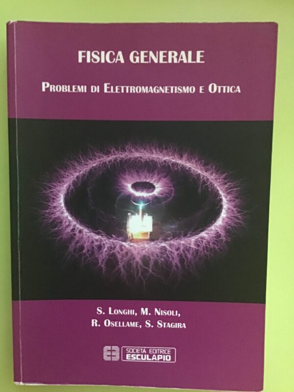 Copertina: Fisica generale - Problemi di elettromagnetismo e ottica